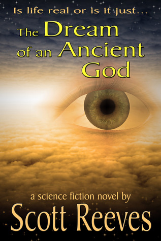 The Dream of an Ancient God: A Science Fiction Novel