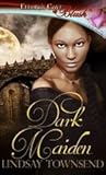 Dark Maiden by Lindsay Townsend