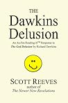 The Dawkins Delusion: an As-I'm-Reading-It Response to The God Delusion