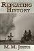 Repeating History by M.M. Justus