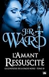 L'amant ressuscité by J.R. Ward