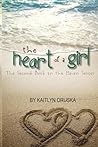 The Heart of a Girl by Kaitlyn Oruska
