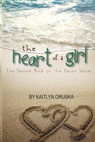 The Heart of a Girl (Haven, #2)