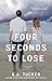 Four Seconds to Lose (Ten T...