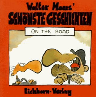 Walter Moers' schönste Geschichten: On the Road (Paperback)