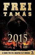 2015: A káosz éve és a magyar elit háborúja