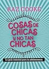 Cosas de chicas y no tan chicas by Kaz Cooke