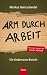 Arm Durch Arbeit: Ein Under...