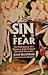 Sin and Fear: The Emergence of a Western Guilt Culture, 13th-18th Centuries