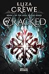 Cracked by Eliza Crewe