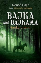 Bajka nad bajkama – Senka u tami