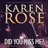 Did You Miss Me? by Karen      Rose