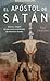 El Apóstol De Satán by Dan Chartier