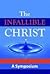 The Infallible Christ