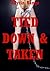 Tied Down and Taken: Five Very Rough Bondage Erotica Stories