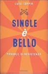 Single è bello. Manuale di resistenza