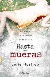 Portada de Hasta que mueras, de Julie Hastrup