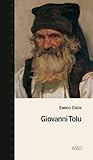 Giovanni Tolu: Storia di un bandito sardo narrata da lui medesimo: Preceduta da cenni storici sui banditi del Logudoro
