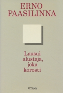 Lausui alustaja, joka korosti – Kootut aforismit ja aforistiset lauseet 1967–1987