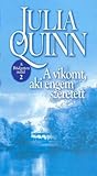 A vikomt, aki engem szeretett by Julia Quinn