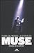 Fuori dal mondo: La storia dei Muse