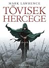 Tövisek hercege by Mark  Lawrence
