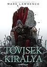 Tövisek királya by Mark  Lawrence
