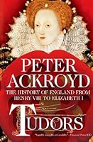 Tudors: The History of England from Henry VIII to Elizabeth I