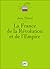 La France de la Révolution et de l'Empire