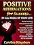 Positive Affirmations for Success... in all areas of your Life!