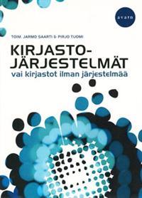 Kirjastojärjestelmät vai kirjastot ilman järjestelmää