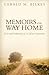 Memoirs of the Way Home by Gerald M. Bilkes