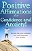 Positive Affirmations for Confidence and Anxiety!