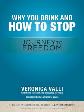 Why you drink and How to stop: Journey to freedom (Kindle Edition)