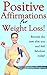 Positive Affirmations for Weight Loss!