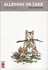 Allevare un cane ...