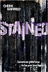 Stained by Cheryl Rainfield Stained by Cheryl Rainfield
