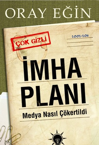 İmha Planı - Medya Nasıl Çökertildi