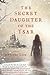 The Secret Daughter of the Tsar by Jennifer Laam