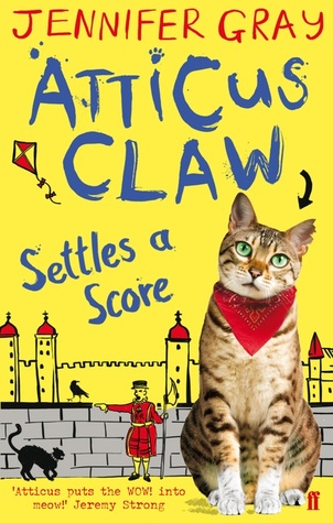Atticus Claw Settles a Score (Atticus Claw - World's Greatest Cat Detective #2)