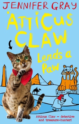 Atticus Claw Lends a Paw (Atticus Claw - World's Greatest Cat Detective #3)