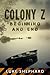 Beginning and End (Colony Z...