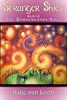 Stranger Skies (The Borderlands Saga, #1) Stranger Skies (The Borderlands Saga, #1)