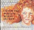 I Know the World's Worst Secret: A Child's Book about Living with an Alcoholic Parent