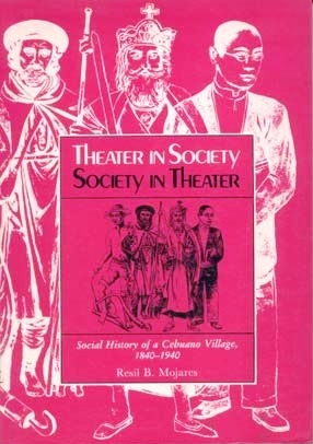 Theater in Society, Society in Theater: Social History of a Cebuano Village, 1840–1940