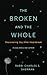 The Broken and the Whole: Discovering Joy after Heartbreak