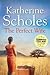 The Perfect Wife by Katherine Scholes