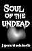 Soul of the Undead (The Cord Wheaton Saga, #7)