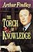The Torch of Knowledge by Arthur Findlay