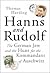 HANNS AND RUDOLF